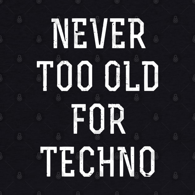 Never too old for techno by tukiem